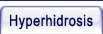 Hyperhidrosis